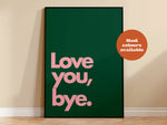 Love You Bye Typography Print: Red and Pink / A4