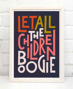Let All The Children Boogie Bold Music Typography Print: Unframed / Dark Background / A3