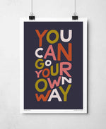 You Can Go Your Own Way Song Lyric Typography Print: Unframed / Light Background / A4