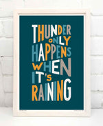 Thunder Only Happens When It’s Raining Song Lyric Art Print: Unframed / Dark Background / A4