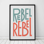 Rebel Rebel Song Lyric Bold Typography Print: Unframed / Dark Background / A3