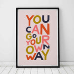 You Can Go Your Own Way Song Lyric Typography Print: Unframed / Light Background / A4