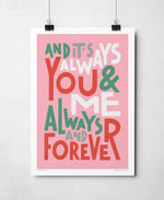 You & Me Always & Forever Love Song Music Typography Print: Unframed / Light Background / A4