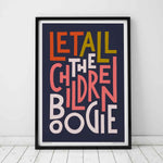Let All The Children Boogie Bold Music Typography Print: Unframed / Dark Background / A4