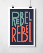 Rebel Rebel Song Lyric Bold Typography Print: Unframed / Light Background / A4