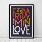 It's Friday I'm In Love Song Lyric Bold Typography Print: Unframed / Dark Background / A4