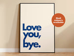 Love You Bye Typography Print: Cream and Blue / A4