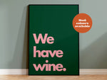 We Have Wine Typography Print: Cream and Blue / A4
