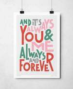 You & Me Always & Forever Love Song Music Typography Print: Unframed / Light Background / A4