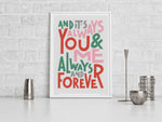 You & Me Always & Forever Love Song Music Typography Print: Unframed / Light Background / A4
