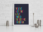 You've Got The Love Dance Music Song Lyric Typography Print: Unframed / Dark Background / A3