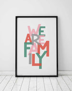 We Are Family Song Lyric Typography Print: Unframed / A3