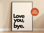 Love You Bye Typography Print: Red and Pink / A4