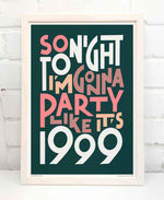 Party Like It's 1999 Song Lyric Typography Art Print: Unframed / Light Background / A3