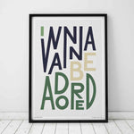 I Wanna Be Adored Song Lyric Bold Typography Print: Unframed / Light Background / A3