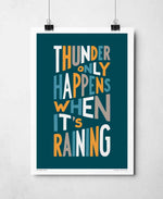 Thunder Only Happens When It’s Raining Song Lyric Art Print: Unframed / Dark Background / A4