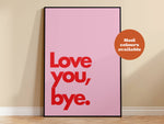 Love You Bye Typography Print: Green and Pink / A5