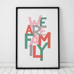 We Are Family Song Lyric Typography Print: Unframed / A3