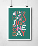 We Can Be Heroes Iconic Song Lyric Typography Print: Unframed / Dark Background / A3