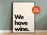 We Have Wine Typography Print: Red and Pink / A5