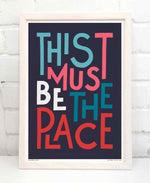 This Must Be The Place Song Lyric Typography Print: Unframed / Light Background / A3