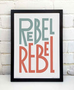 Rebel Rebel Song Lyric Bold Typography Print: Unframed / Dark Background / A3